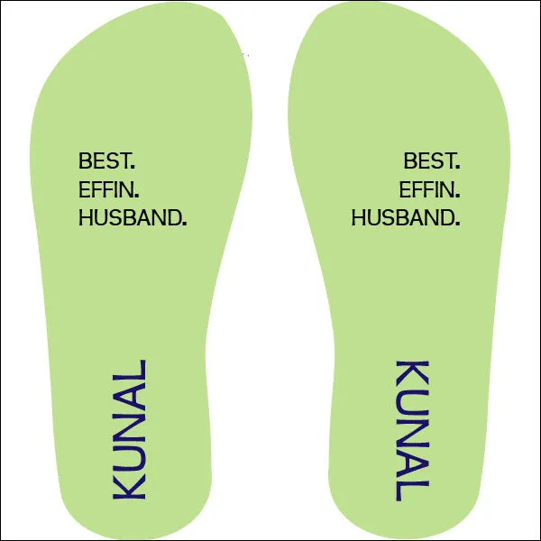 Best Effin Husband © Personalized Flip Flops